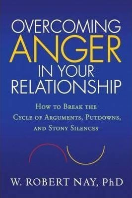 Overcoming Anger In Your Relationship - W.robert Nay (har...