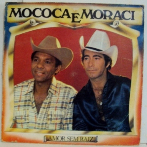 816 Mvd- 1983 Lp- Mococa E Moraci- Amor Sem Raiz Vinil Disco