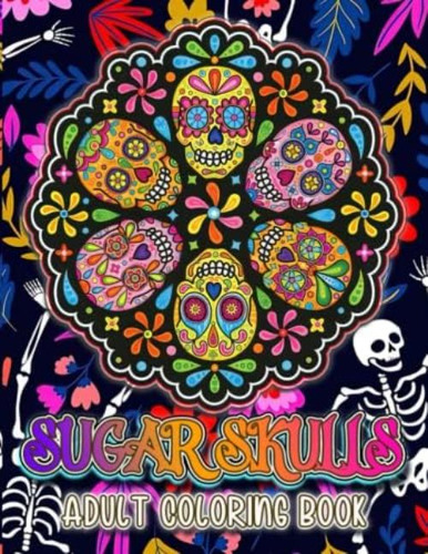 Libro: Sugar Skulls: Adult Coloring Book - The Circular Desi