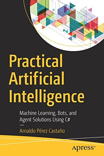 Practical Artificial Intelligence Machine Learning, Bots, An