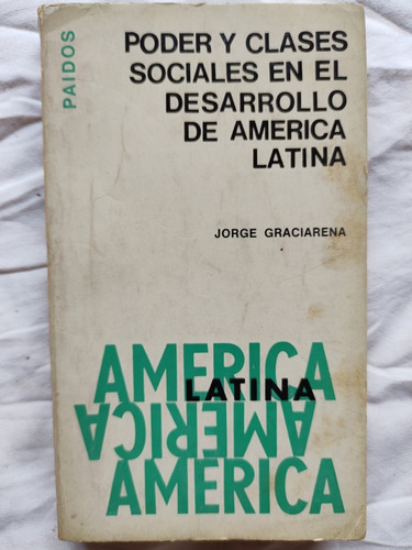 Poder Y Clases Sociales Desarrollo De A Latina - Graciarena