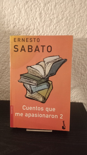 Cuentos Que Me Apasionaron 2 - Ernesto Sabato
