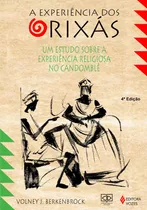 Comprar La experiencia de los Orixás: estudio sobre la religión en el Candomblé, por Volney J. Berkenbrock, tapa blanda en portugués, 2012.