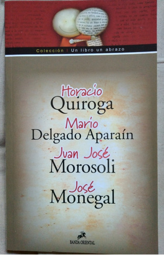 5 Cuentos Quiroga Morosoli Monegal Delgado Aparain 48p C/u