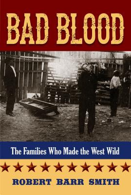 Libro Bad Blood: The Families Who Made The West Wild - Co...