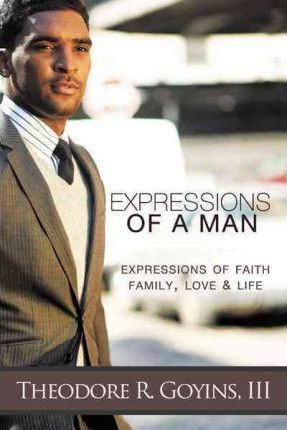 Libro Expressions Of A Man - Theodore R. Goyins Iii