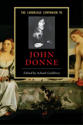 The Cambridge Companion To John Donne, De Achsah Guibbory. Editorial Cambridge University Press, Tapa Blanda En Inglés