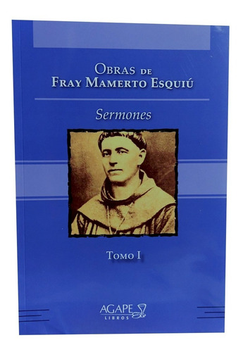 Obras De Fray Mamerto Esquiu - Sermones I - Agx