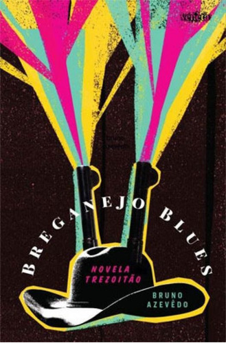 Breganejo Blues: Novela Trezoitão, De Azevêdo, Bruno. Editora Veneta, Capa Mole, Edição 1ª Edição - 2018 Em Português