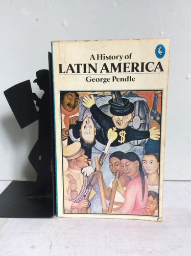 Una Historia De América Latina, George Pendle, En Inglés