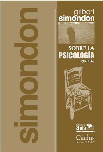 Libro Sobre La Psicologia ( 1956-1967) De Gilbert Simondon