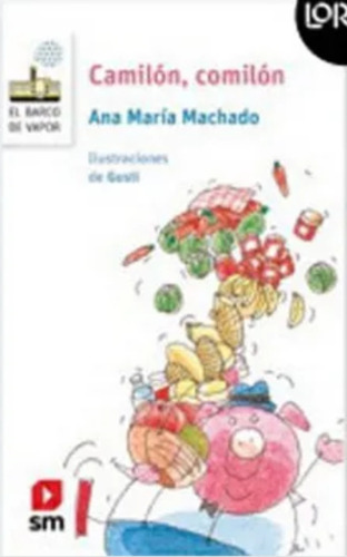 Libro Escolar Camilón, Comilón, Ana María Machado.