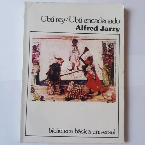 Ubú Rey/ubú Encadenado Alfred Jarry