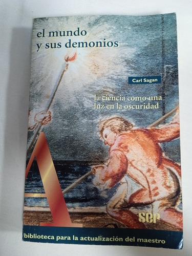 El Mundo Y Sus Demonios./ Carl Sagan (Usado)
