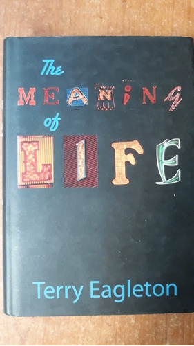 The Meaning Of Life Terry Eagleton Oxford 