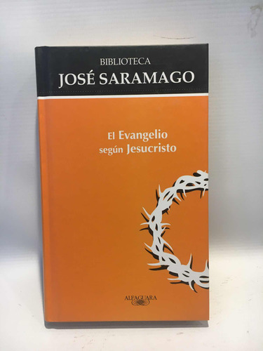 El Evangelio Según Jesucristo José Saramago Alfaguara