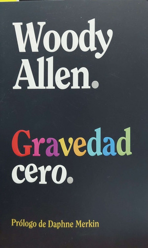 Gravedad Cero Woods Allen Alianza Nvo * 