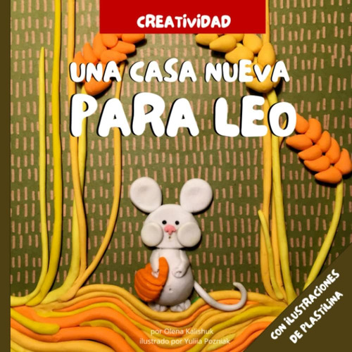 Libro: Una Casa Nueva Para Leo: Cuentos Con Una Guía Para Cr