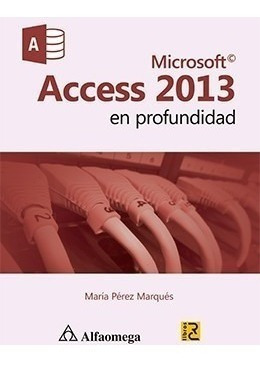 Libro Técnico Microsoft Access 2013 - En Profundidad