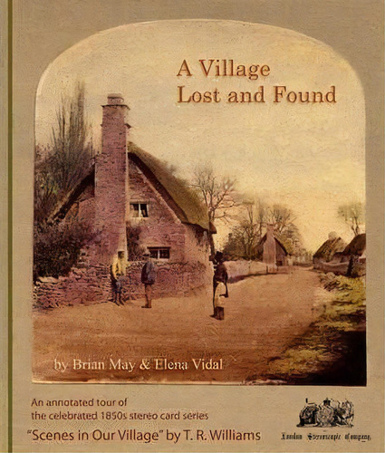 A Village Lost And Found, De Brian May. Editorial Frances Lincoln Publishers Ltd En Inglés