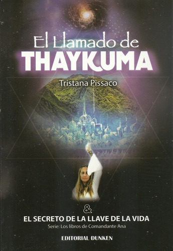 El Llamado De Thaykuma & El Secreto De La Llave De La Vida -