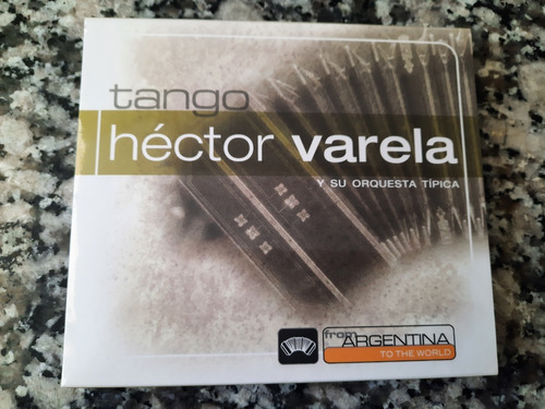 Hector Varela - From Argentina To The World (2006)