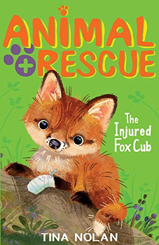 Libro Animal Rescue 4: The Injured Fox Cub De Nolan, Tina