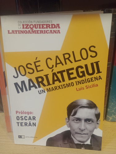 Jose Carlos Mariátegui Un Marxista Indigena - Sicilia