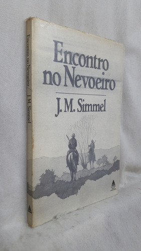 Livro Encontro No Nevoeiro - J. M. Simmel - Editora Nova Fronteira (Usado)