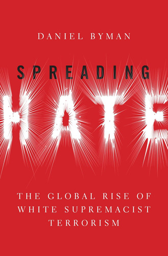 Libro: Spreading Hate: The Global Rise Of White Supremacist
