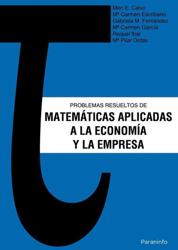 Problemas Resueltos Matematicas Aplicadas Economia Empres...