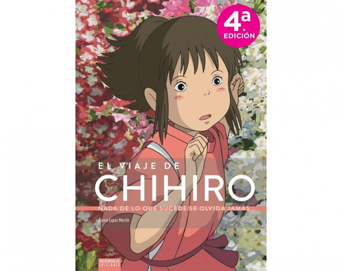 Viaje De Chihiro Nada De Lo Que Sucede Se Olvida - Diábolo