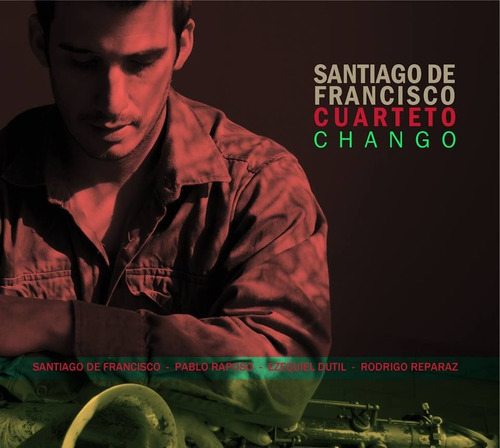Santiago De Francisco Cuarteto Chango Cd Nuevo!
