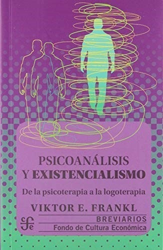 Psicoanalisis Y Existencialismo, De Frankl, Viktor. Editorial Fondo De Cultura Económica En Español