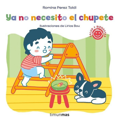 Ya No Necesito El Chupete, De Romina Perez Toldi. Editorial Timun Mas Infantil, Tapa Dura En Español