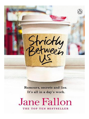 Strictly Between Us (paperback) - Jane Fallon. Ew02