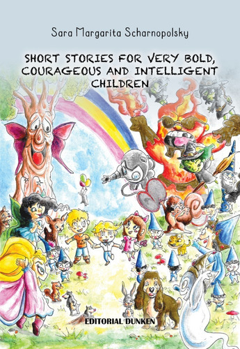 Short Stories For Very Bold, Courageous And Intelligent Children, De Sara Margarita Scharnopolsky. En Inglés