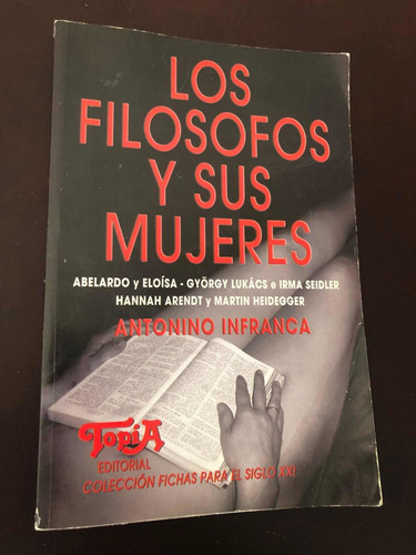 Libro Los Filósofos Y Sus Mujeres - Antonino Infranca