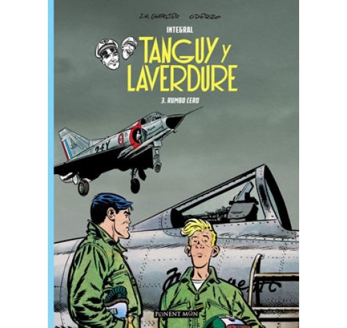 Tanguy Y Laverdure Integral # 03: Rumbo Cero - Albert Uderzo