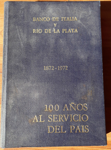 Banco De Italia Y Rio De La Plata 1872 1972