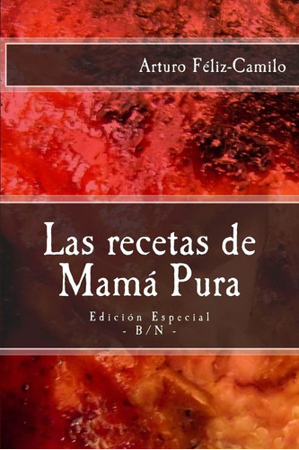 Libro: Las Recetas De Mamá Pura: Edición Especial Con El Saz