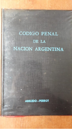  Código Penal De La Nación Argentina Abelardo Perrot 