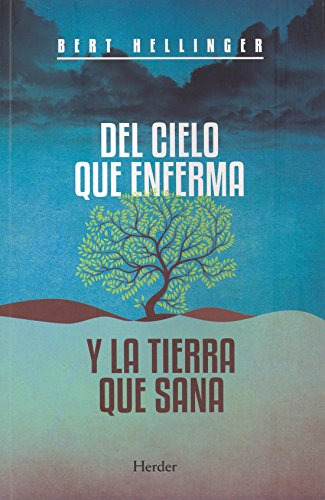 Libro Del Cielo Que Enferma Y La Tierra Que Sana (rustica) -