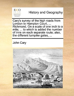 Libro Cary's Survey Of The High Roads From London To Hamp...