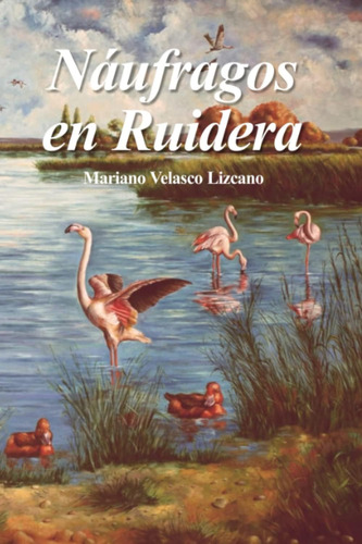 Libro: Náufragos En Ruidera (tierra Herida) (spanish Edition