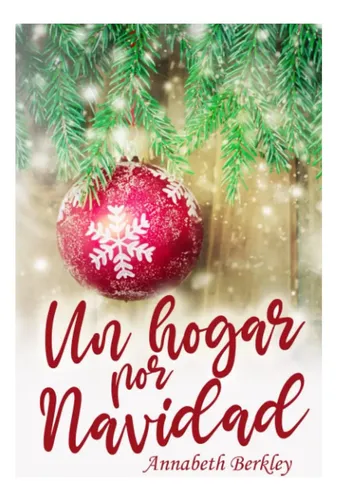 Libro: Un Hogar Por Navidad (novelas Románticas Navideñas) | Cuotas sin ...