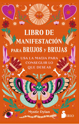 LIBRO DE MANIFESTACION PARA BRUJOS Y BRUJAS: No, de Dylan, Mystic., vol. 1. Editorial Sirio, tapa pasta blanda, edición 1 en español, 2023