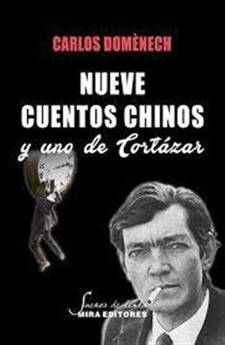 Nueve Cuentos Chinos Y Uno De Cortazar - Domonech Armadas, C