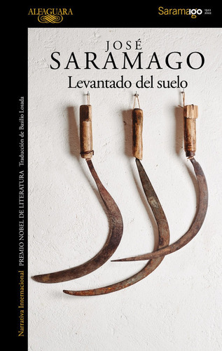 Levantado Del Suelo, De Saramago, Jose. Editorial Alfaguara, Tapa Blanda En Español