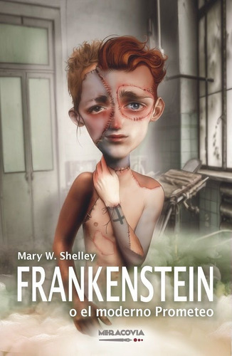 Frankenstein O El Moderno Prometeo, de Wollstonecraft Shelley, Mary. Editorial Meracovia, tapa blanda en español